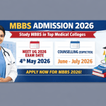 MBBS Admission 2026: Exam Dates, Eligibility, Cutoff, FAQ & Step-by-Step Process