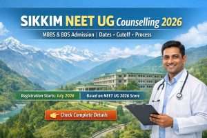 SIKKIM NEET UG Counselling 2026 – Complete Guide, Dates, Cutoff & Top Colleges